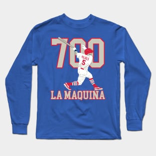 La Maquina - Albert Pujols 700th Home Run Long Sleeve T-Shirt